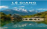 HÀ NỘI - ĐẠI LÝ- LỆ GIANG - SHANGRILA ( NÚI TUYẾT NGỌC LONG ) 